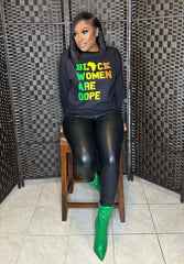 Black Women Are Dope Sweatshirt